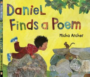 Daniel Finds A Poem, by Micha Archer.