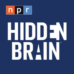 Hidden Brain NPR